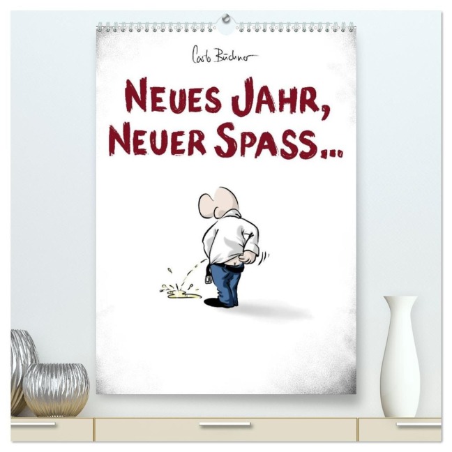 NEUES JAHR, NEUER SPASS... (hochwertiger Premium Wandkalender 2027 DIN A2 hoch), Kunstdruck in Hochglanz - Carlo Büchner