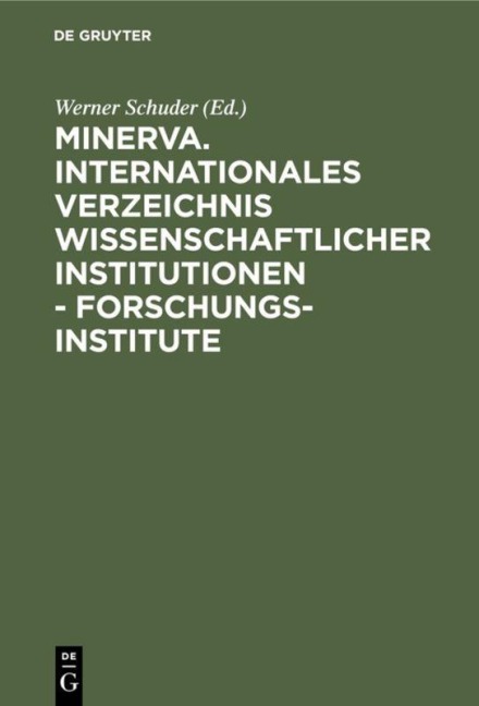 Minerva. Internationales Verzeichnis wissenschaftlicher Institutionen - Forschungsinstitute - 