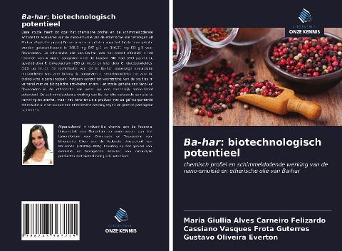 Ba-har: biotechnologisch potentieel - Maria Giullia Alves Carneiro Felizardo, Cassiano Vasques Frota Guterres, Gustavo Oliveira Everton