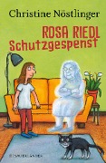 Rosa Riedl Schutzgespenst - Christine Nöstlinger