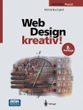 Cover-Bild zum Titel 'Web Design kreativ!' von 'Michael Baumgardt'