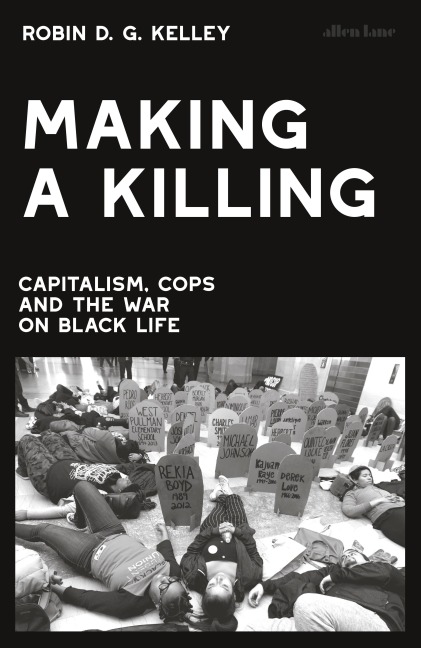 Making a Killing - Robin D. G. Kelley