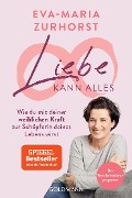 Liebe kann alles - Eva-Maria Zurhorst