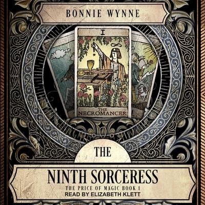 The Ninth Sorceress Lib/E - Bonnie Wynne