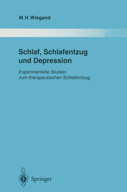 Schlaf, Schlafentzug und Depression - Michael H. Wiegand