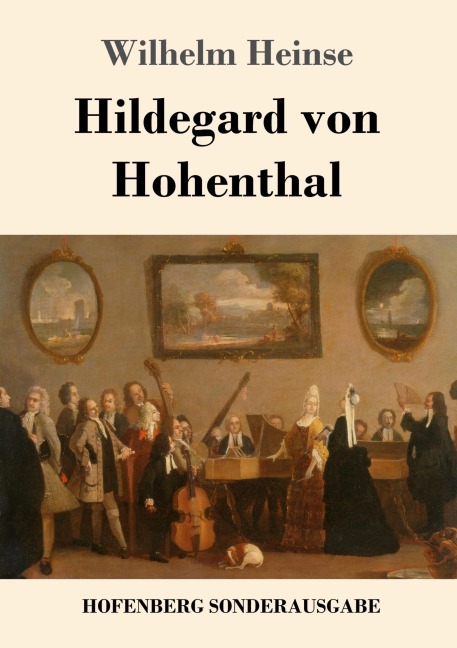 Hildegard von Hohenthal - Wilhelm Heinse
