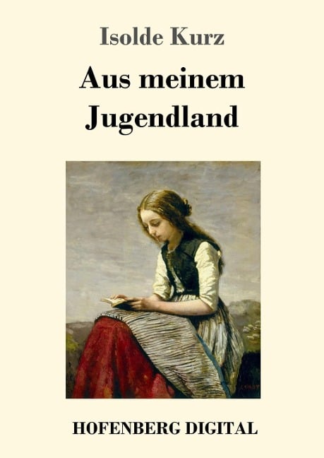 Aus meinem Jugendland - Isolde Kurz