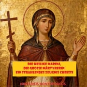 Cover-Bild zum Titel 'Die heilige Marina, die große Märtyrerin: Ein strahlendes Zeugnis Christi' von 'Nikiforos Kontopoulos'