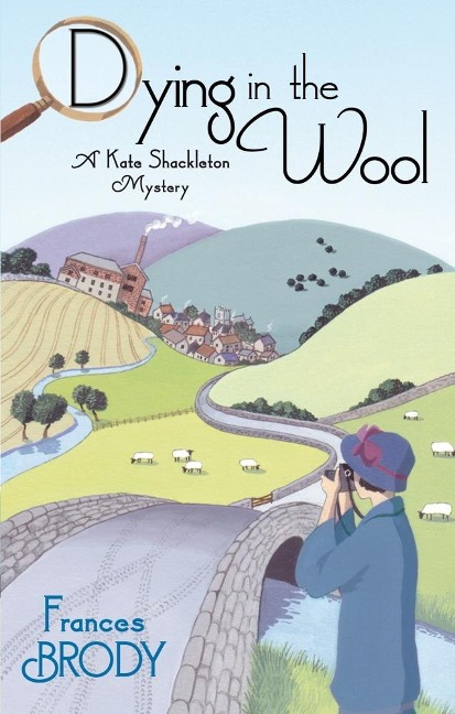 Dying In The Wool - Frances Brody