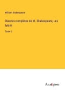 Cover-Bild zum Titel 'Oeuvres complètes de W. Shakespeare; Les tyrans' von 'William Shakespeare'