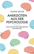 Cover-Bild zum Titel 'Anekdoten aus der Psychologie' von 'Gustav Keller'