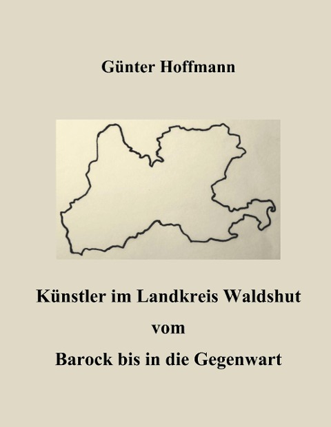 Künstler im Landkreis Waldshut vom Barock bis in die Gegenwart - Günter Hoffmann