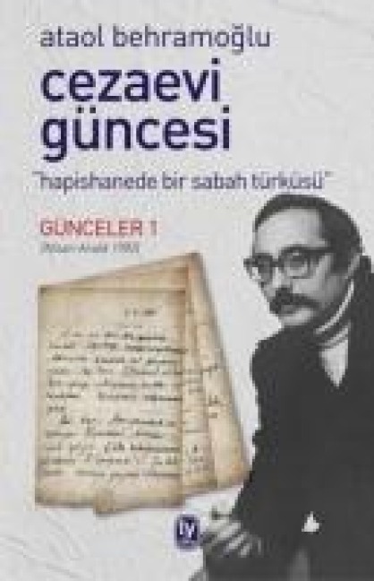 CezaEvi Güncesi - Ataol Behramoglu