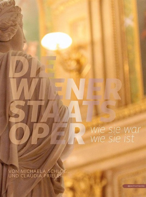 Die Wiener Staatsoper - Michaela Schlögl