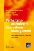 Cover-Bild zum Titel 'Verhaltensorientiertes Innovationsmanagement' von 'Burkard Wördenweber, Markus Schmitt, Marco Eggert'
