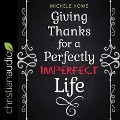Giving Thanks for a Perfectly Imperfect Life - Michele Howe