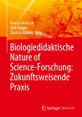 Biologiedidaktische Nature of Science-Forschung: Zukunftsweisende Praxis - 