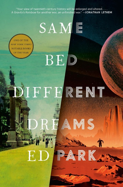 Same Bed Different Dreams - Ed Park