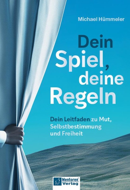 Dein Spiel, deine Regeln - Michael Hümmeler