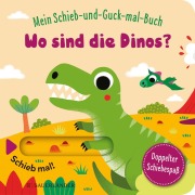 Cover-Bild zum Titel 'Mein Schieb & Guck-mal-Buch: Wo sind die Dinos?' von ''