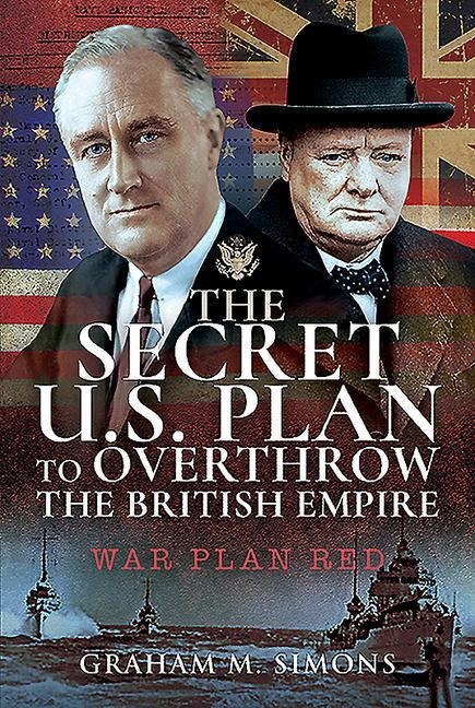 The Secret Us Plan to Overthrow the British Empire - Graham M Simons