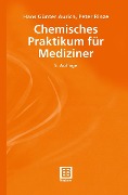 Cover-Bild zum Titel 'Chemisches Praktikum für Mediziner' von 'Hans Günter Aurich, Peter Rinze'