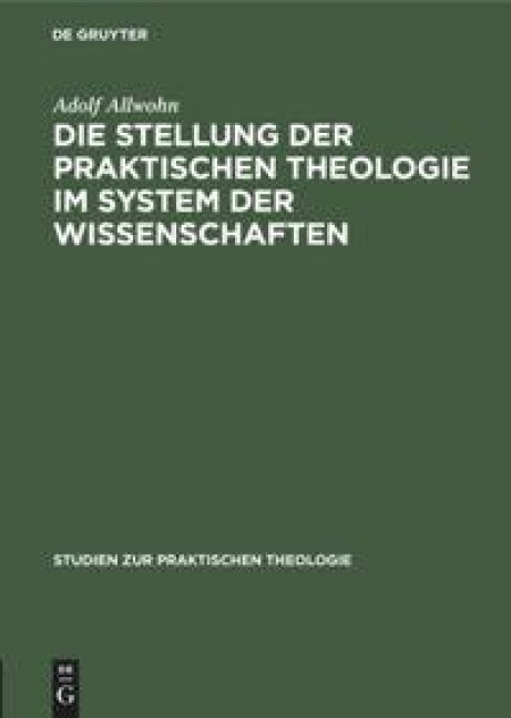 Die Stellung der praktischen Theologie im System der Wissenschaften - Adolf Allwohn