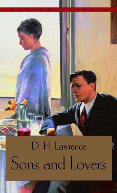 Sons and Lovers - D H Lawrence