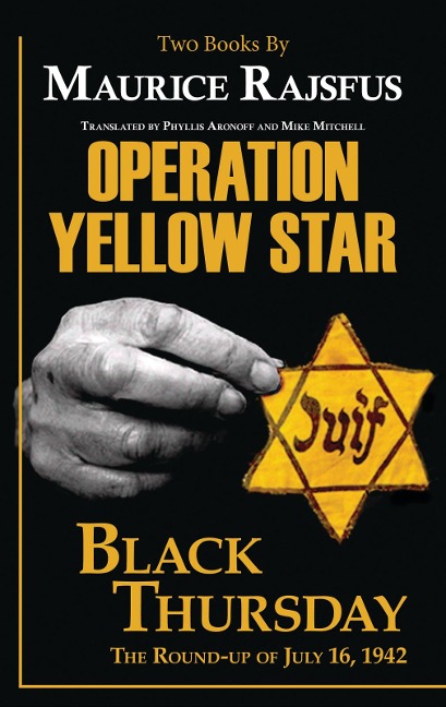 Operation Yellow Star / Black Thursday - Maurice Rajsfus