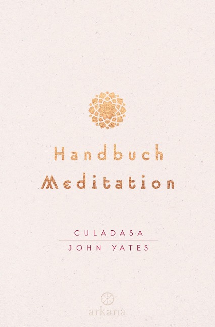 Handbuch Meditation - Culadasa John Yates