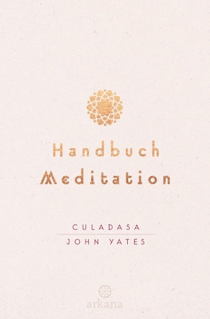 Handbuch Meditation - Culadasa John Yates