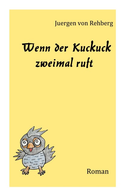 Wenn der Kuckuck zweimal ruft - Juergen von Rehberg