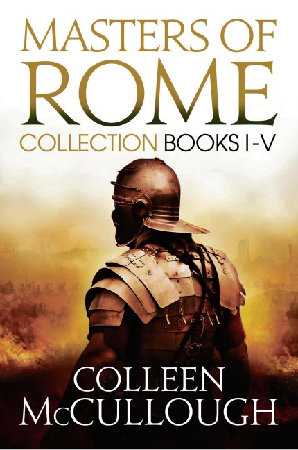 Masters of Rome Collection Books I - V - Colleen Mccullough