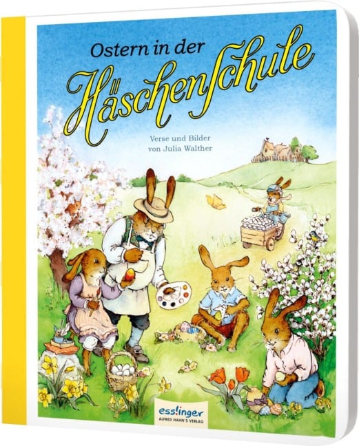 Die Häschenschule: Ostern in der Häschenschule - Julia Walther