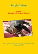 Cover-Bild zum Titel 'Katzen - (B)engel mit Schnurrhaaren' von 'Birgit Gabler'