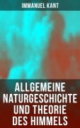Cover-Bild zum Titel 'Allgemeine Naturgeschichte und Theorie des Himmels' von 'Immanuel Kant'