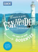 Cover-Bild zum Titel '52 kleine & große Eskapaden am und um den Bodensee' von 'Yvonne Weik'