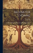 Cover-Bild zum Titel 'Leçons Sur L'homme: Sa Place Dans La Création Et Dans L'histoire De La Terre' von 'Carl Vogt'