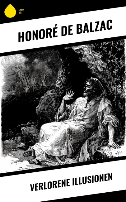Verlorene Illusionen - Honoré de Balzac