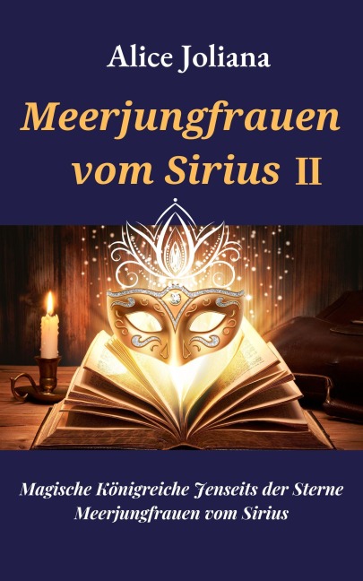 Meerjungfrauen vom Sirius ¿ (Magische Königreiche Jenseits der Sterne -Meerjungfrauen vom Sirius, #2) - Alice Joliana
