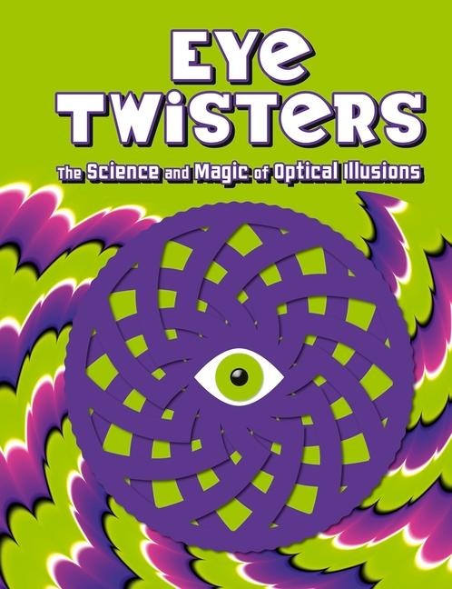 Eye Twisters - Welbeck Children's Books