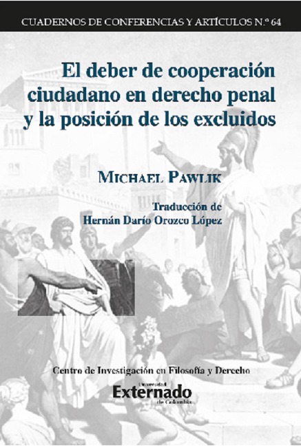 El deber de cooperación ciudadano en derecho penal y la posición de los excluidos. - Michael Pawlik, Hernán Dario Orozo López