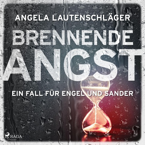 Brennende Angst (Ein Fall für Engel und Sander, Band 6) - Angela Lautenschläger