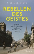Cover-Bild zum Titel 'Rebellen des Geistes. Oxford, die Philosophie und eine Revolution des Denkens' von 'Nikhil Krishnan'