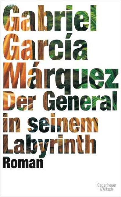 Der General in seinem Labyrinth - Gabriel García Márquez