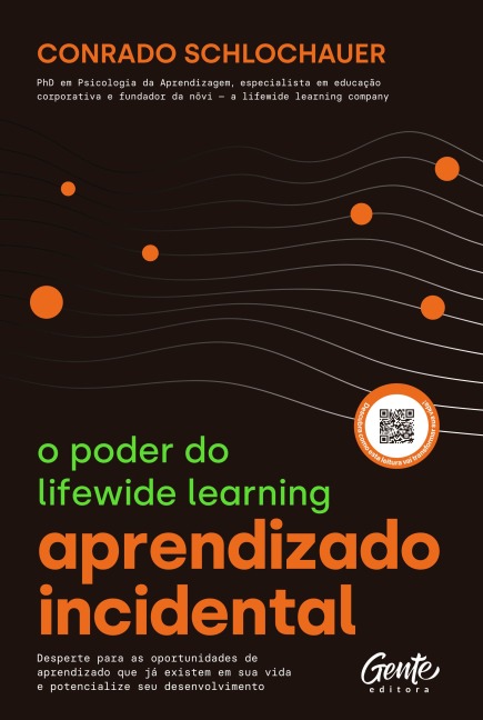 Aprendizado incidental: o poder do lifewide learning - Conrado Schlochauer