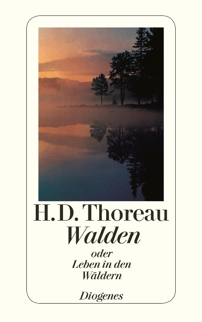 Walden oder Leben in den Wäldern - Henry David Thoreau