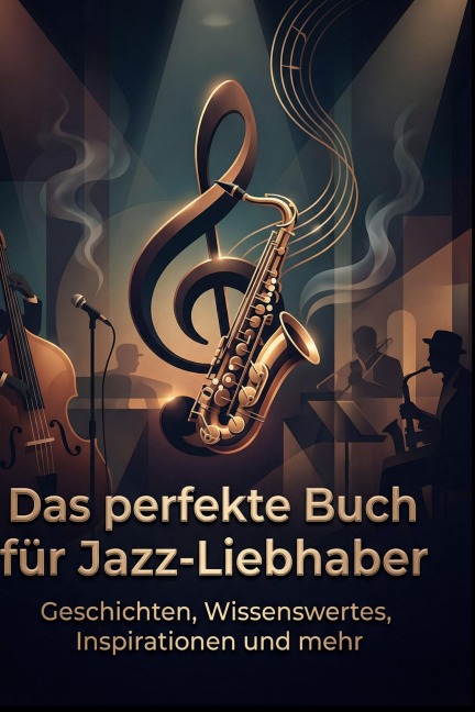 Das perfekte Buch für Jazz-Liebhaber - Lily Schmied