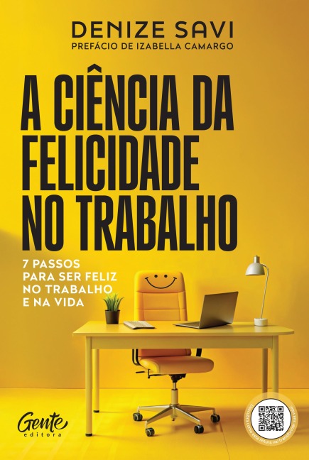A ciência da felicidade no trabalho - Denize Savi