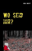 Cover-Bild zum Titel 'Wo seid ihr?' von 'Nina Imhoff'
